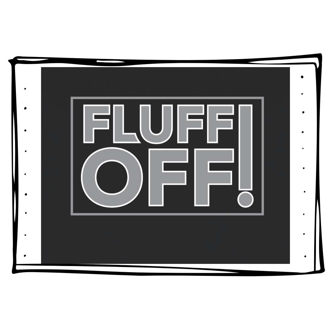 GWTD FLUFF OFF!  Apparel-SQ4549088